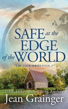portada Safe at the Edge of the World: The Tour Series Book 2 (en Inglés)