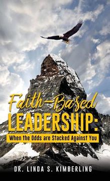 portada Faith-Based Leadership: When the Odds are Stacked Against You (in English)
