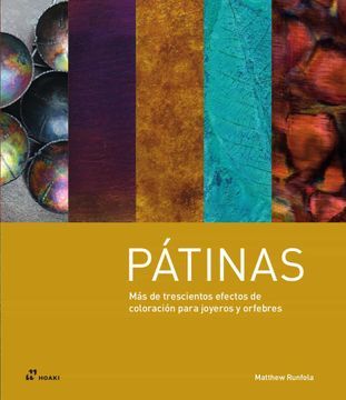portada Pátinas: Más de trescientos efectos de coloración para joyeros y orfebres