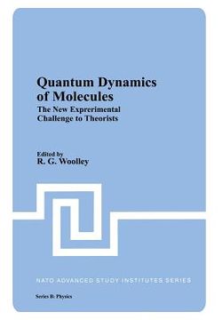 portada Quantum Dynamics of Molecules: The New Experimental Challenge to Theorists (in English)