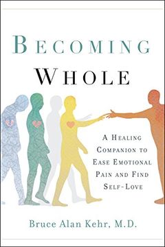 portada Becoming Whole: A Healing Companion to Ease Emotional Pain and Find Self-Love (en Inglés)