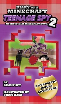 portada Diary Of A Minecraft Teenage Spy 2: Book 2: 'A Burptastic Jungle Adventure' (en Inglés)