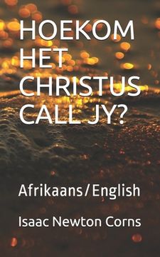 portada Hoekom Het Christus Call Jy?: Afrikaans/English (en Africanos)