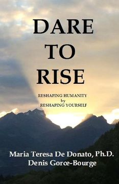 portada Dare To Rise: Reshaping Humanity by Reshaping Yourself (en Inglés)