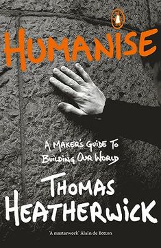 portada Thomas Heatherwick Humanise (en Inglés)