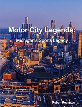 portada Motor City Legends: Michigan's Sports Legacy (en Inglés)