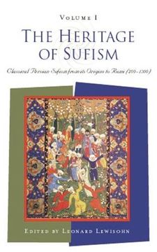 portada The Heritage of Sufism: Classical Persian Sufism From its Origins to Rumi (700-1300): Volume 1 (in English)
