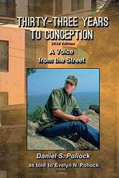 portada Thirty Three Years to Conception, a Voice From the Street, 2018 Edition (en Inglés)