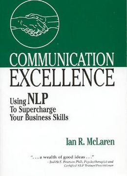 portada communication excellence: using nlp to supercharge your business skills (en Inglés)