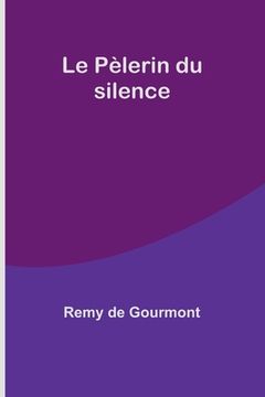 portada Le Pèlerin du silence (in French)