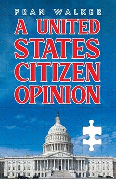 portada A United States Citizen Opinion (en Inglés)