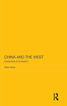 portada China and the West: Crossroads of Civilisation (Routledge Studies on the Chinese Economy) (en Inglés)