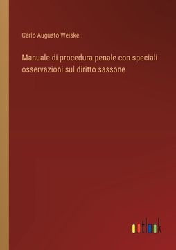 portada Manuale di procedura penale con speciali osservazioni sul diritto sassone (in Italian)