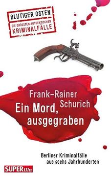 portada Ein Mord, Ausgegraben: Berliner Kriminalfälle aus Sechs Jahrhunderten (in German)