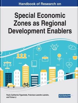 portada Handbook of Research on Special Economic Zones as Regional Development Enablers (Advances in Public Policy and Administration) (en Inglés)