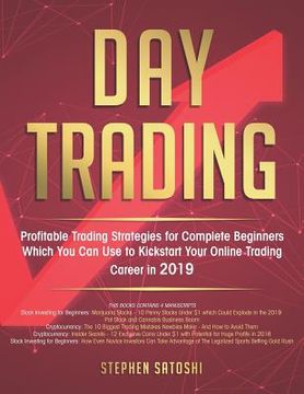 portada Day Trading: Profitable Trading Strategies for Complete Beginners Which You Can Use to Kickstart Your Online Trading Career in 2019 (in English)