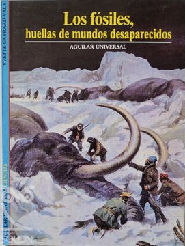 portada Los Fosiles, Huellas de Mundos Desaparecidos (2ª Ed. )