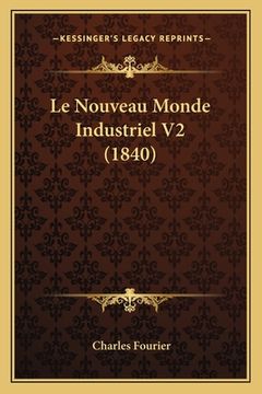 portada Le Nouveau Monde Industriel V2 (1840) (en Francés)