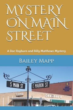 portada Mystery on Main Street: A Doc Rayburn and Billy Matthews Mystery (en Inglés)
