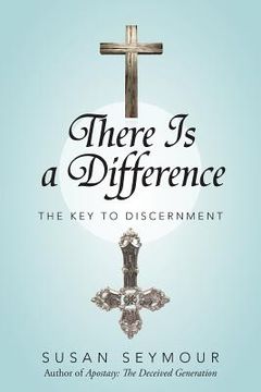 portada There Is a Difference: The Key to Discernment (en Inglés)