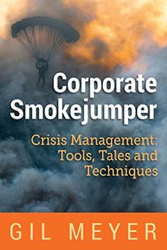 portada Corporate Smokejumper: Crisis Management: Tools, Tales and Techniques (en Inglés)