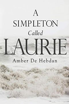portada A Simpleton Called Laurie (en Inglés)