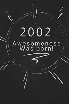 portada 2002 Awesomeness was Born. Gift it to the Person That you Just Thought About he Might Like it (en Inglés)