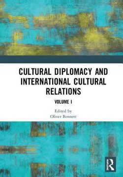 portada Cultural Diplomacy and International Cultural Relations: Volume i (en Inglés)