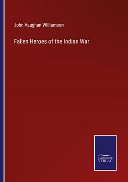 portada Fallen Heroes of the Indian War (en Inglés)