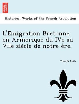 portada L'e Migration Bretonne En Armorique Du Ive Au Viie Sie Cle de Notre E Re. (in French)