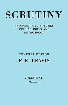 portada Scrutiny: A Quarterly Review 20 Volume Paperback set 1932-53: Scrutiny: A Quarterly Review Vol. 12 1944-45: Volume 12 