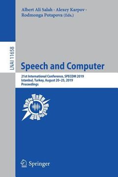portada Speech and Computer: 21st International Conference, Specom 2019, Istanbul, Turkey, August 20-25, 2019, Proceedings (in English)