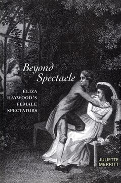 portada Beyond Spectacle: Eliza Haywood's Female Spectators (in English)