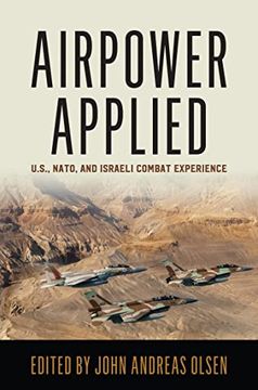 portada Airpower Applied: U. S. , Nato, and Israeli Combat Experience (History of Military Aviation) 