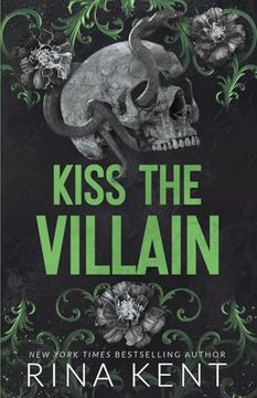 Kiss the Villain: A Dark mm Enemies to Lovers Romance