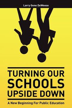 portada turning our schools upside down (en Inglés)