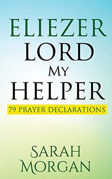 portada Eliezer Lord my Helper: 79 Prayer Declarations (libro en Inglés)