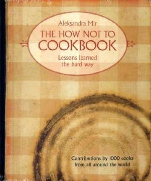 portada The how not to Cookbook: Lessons Learned the Hard way 