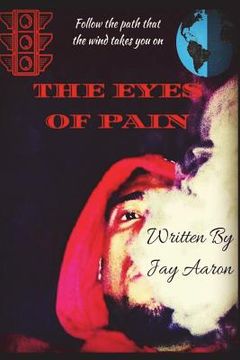 portada Eyes of Pain: Follow The Path That The Wind Takes You On (en Inglés)