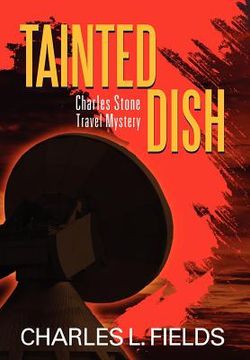 portada tainted dish: charles stone travel mystery (en Inglés)