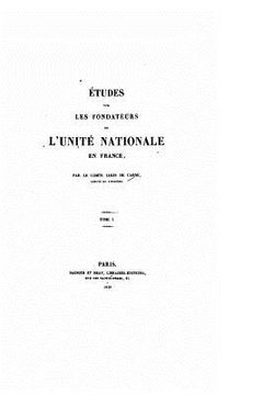 portada Études sur les fondateurs de l'unité nationale en France - Tome I (en Francés)