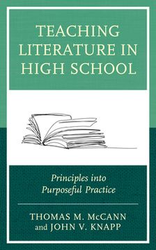 portada Teaching Literature in High School: Principles Into Purposeful Practice (en Inglés)