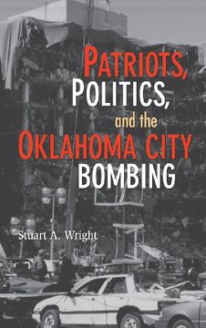 portada Patriots, Politics, and the Oklahoma City Bombing Hardback (Cambridge Studies in Contentious Politics) (en Inglés)