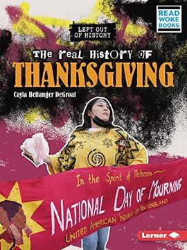 portada The Real History of Thanksgiving (Left out of History (Read Woke ™ Books)) (en Inglés)