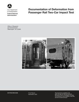 portada Documentation of Deformation from Passenger Rail Two-Car Impact Test (en Inglés)
