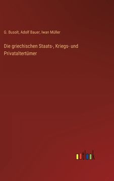 portada Die griechischen Staats-, Kriegs- und Privataltertümer (en Alemán)