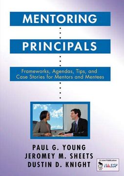 portada Mentoring Principals: Frameworks, Agendas, Tips, and Case Stories for Mentors and Mentees (en Inglés)