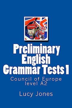 portada Preliminary English Grammar Tests 1: Council of Europe Level a2 (en Inglés)