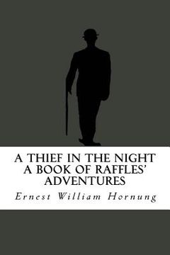 portada A Thief in the Night (A Book of Raffles' Adventures) (en Inglés)