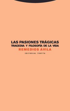 portada Las Pasiones Tragicas: Tragedia y Filosofia de la Vida (in Spanish)